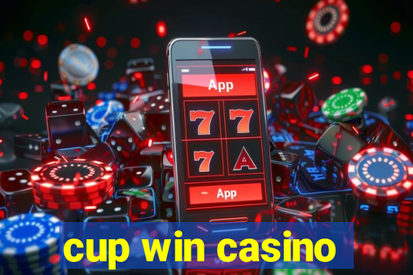 cup win casino